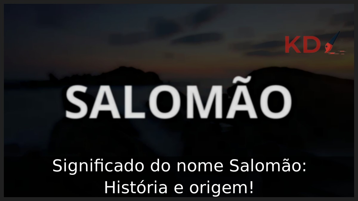 Significado do nome Salomão: História e origem! 2 Significado do nome Salomão: História e origem!