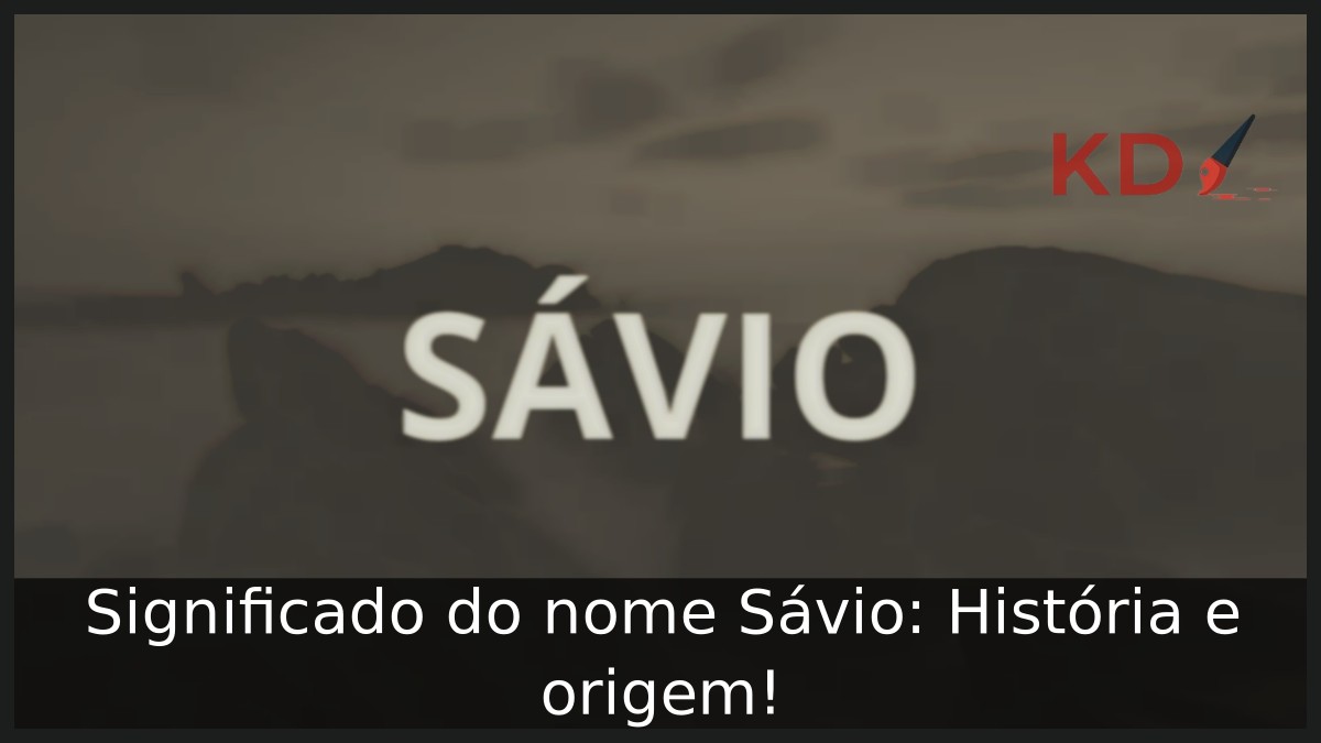 Significado do nome Sávio: História e origem! 12 Significado do nome Sávio: História e origem!