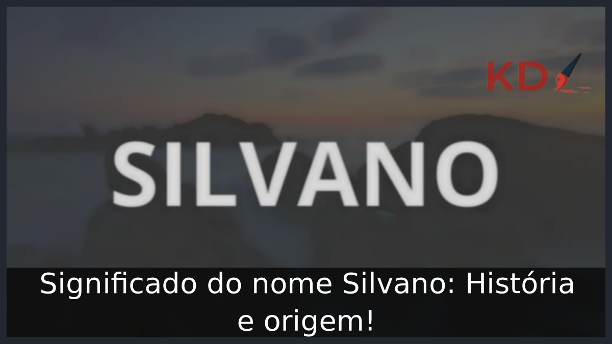 Significado do nome Silvano: História e origem! 4 Significado do nome Silvano: História e origem!