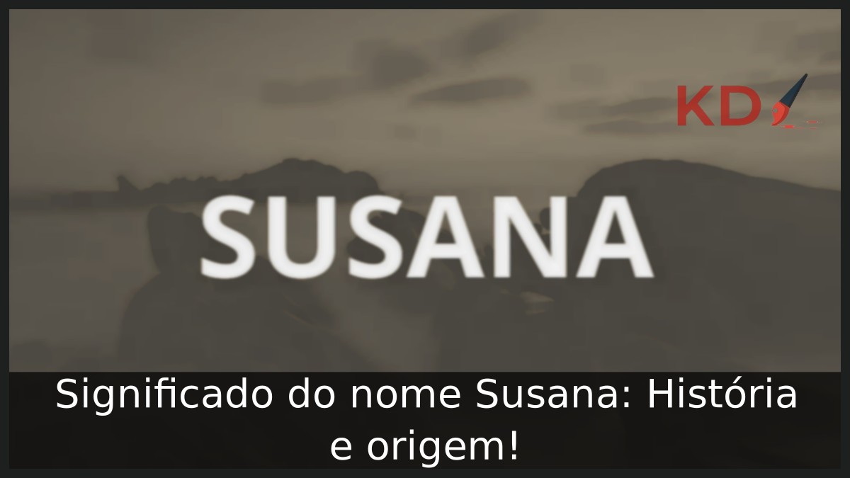 Significado do nome Susana: História e origem!