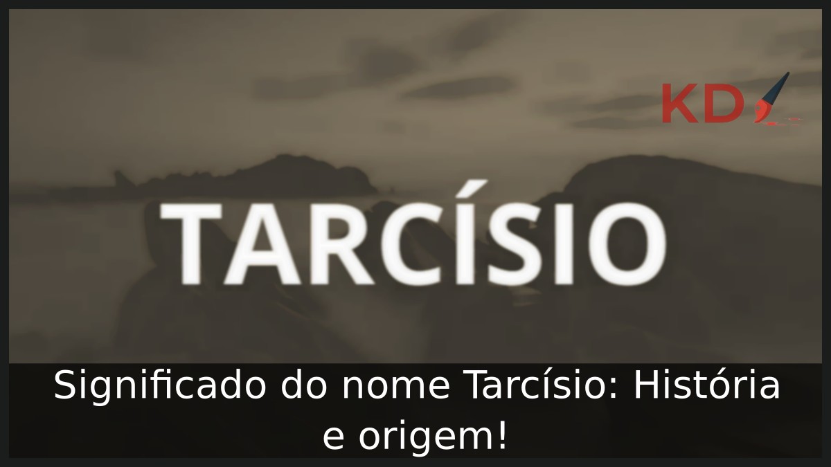 Significado do nome Tarcísio: História e origem!