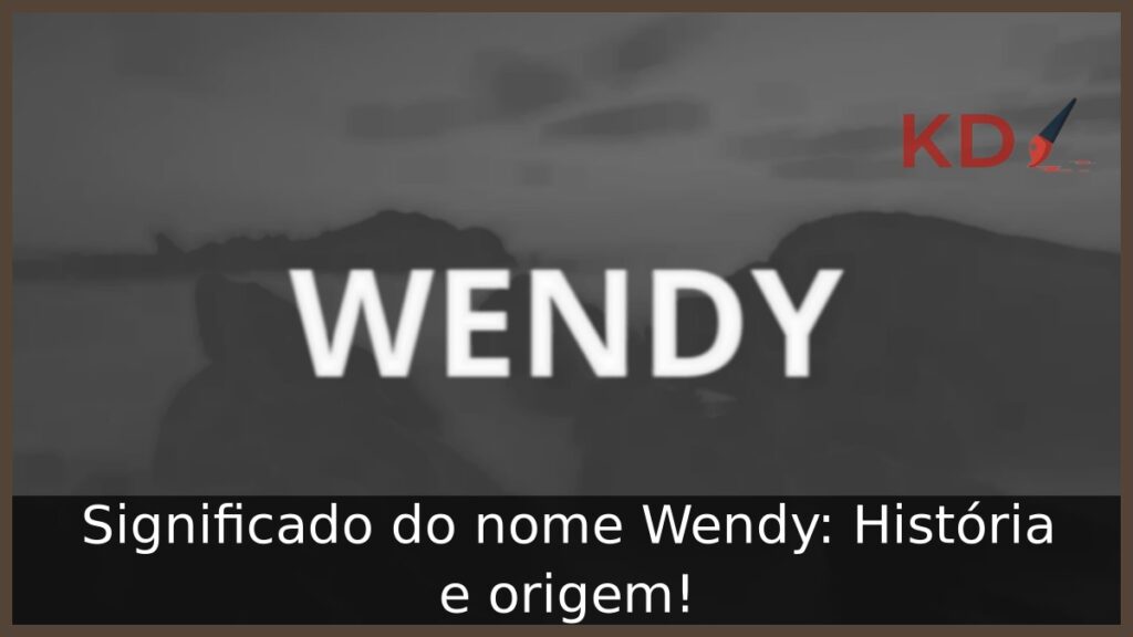 Significado do nome Wendy: História e origem!
