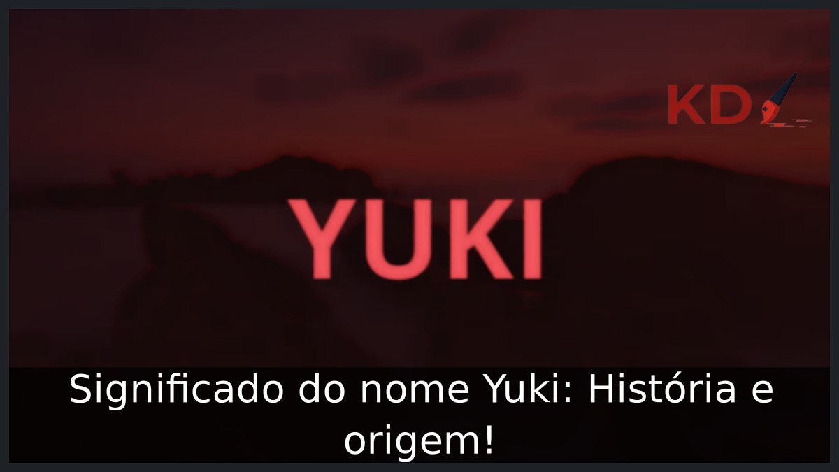 Significado do nome Yuki: História e origem!