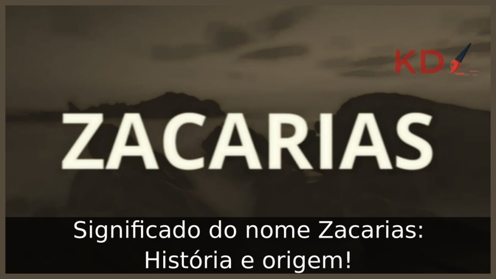 Significado do nome Zacarias: História e origem! 1 Significado do nome Zacarias: História e origem!