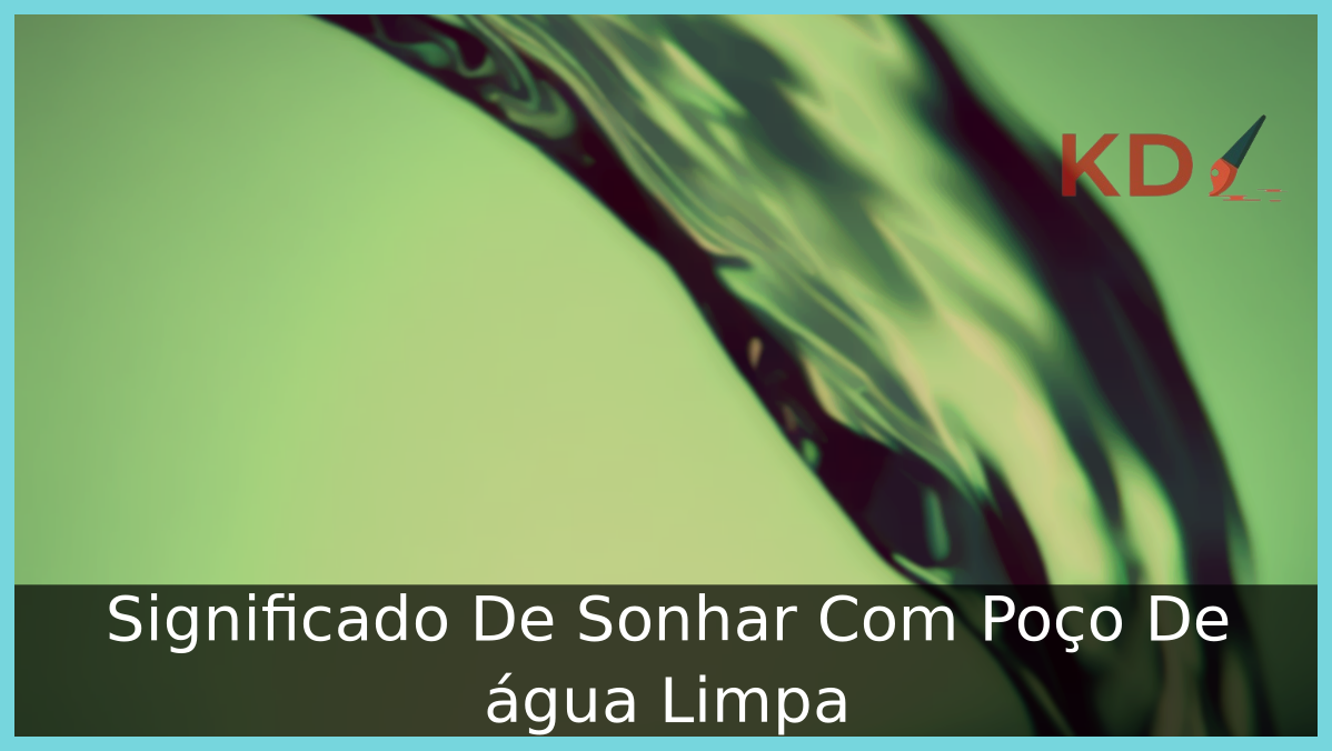 Sonhar Com Poço De água Limpa