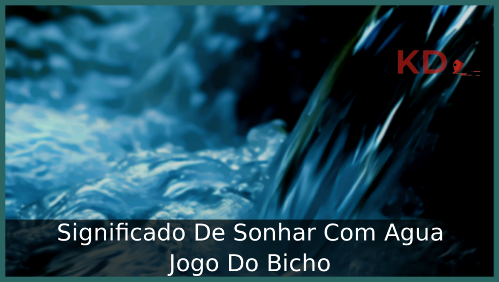Sonhar Com Água Jogo Do Bicho