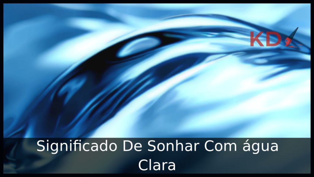 Significado De Sonhar Com Água Clara 1 Sonhar Com água Clara