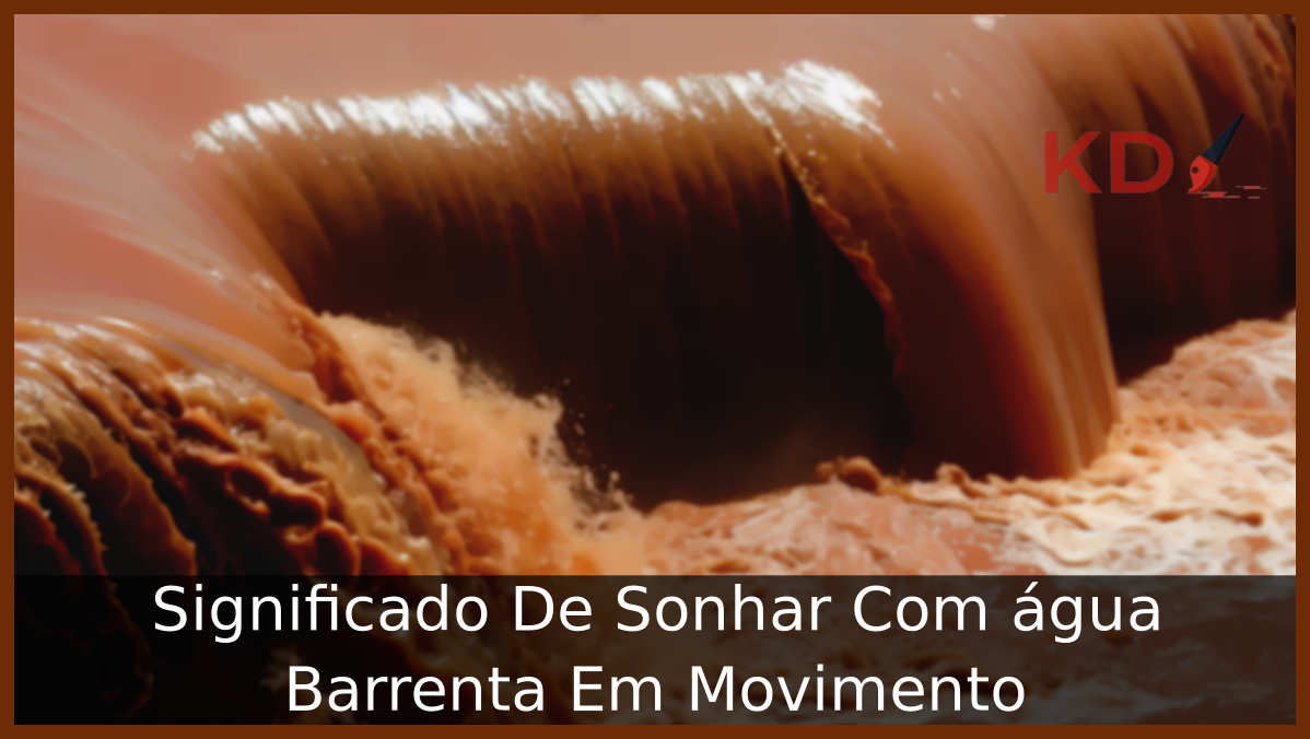 Sonhar Com água Barrenta Em Movimento