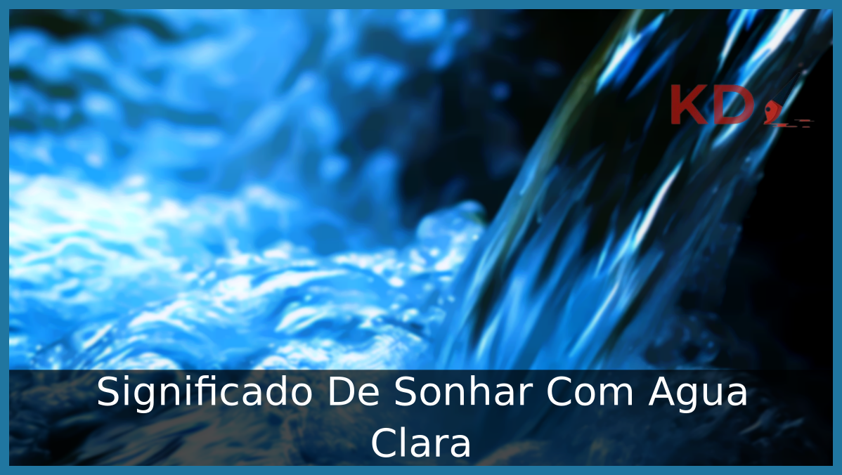 Sonhar Com Agua Clara