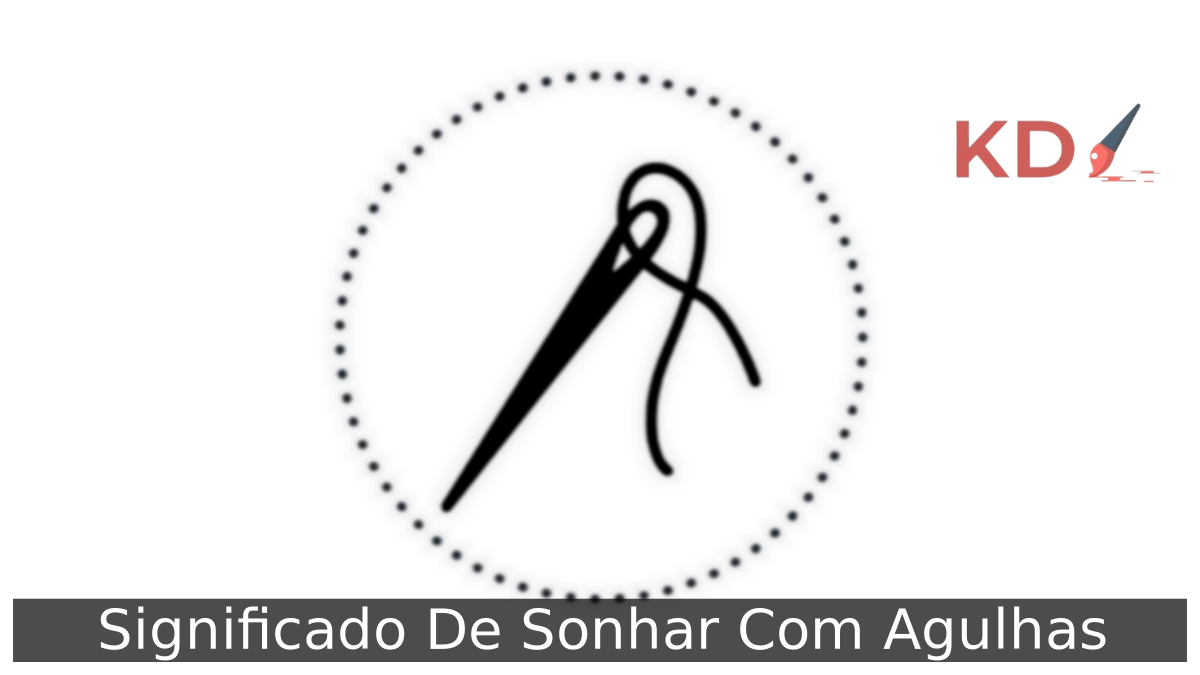 Sonhar Com Agulhas