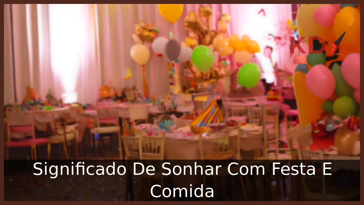 Sonhar Com Festa E Comida