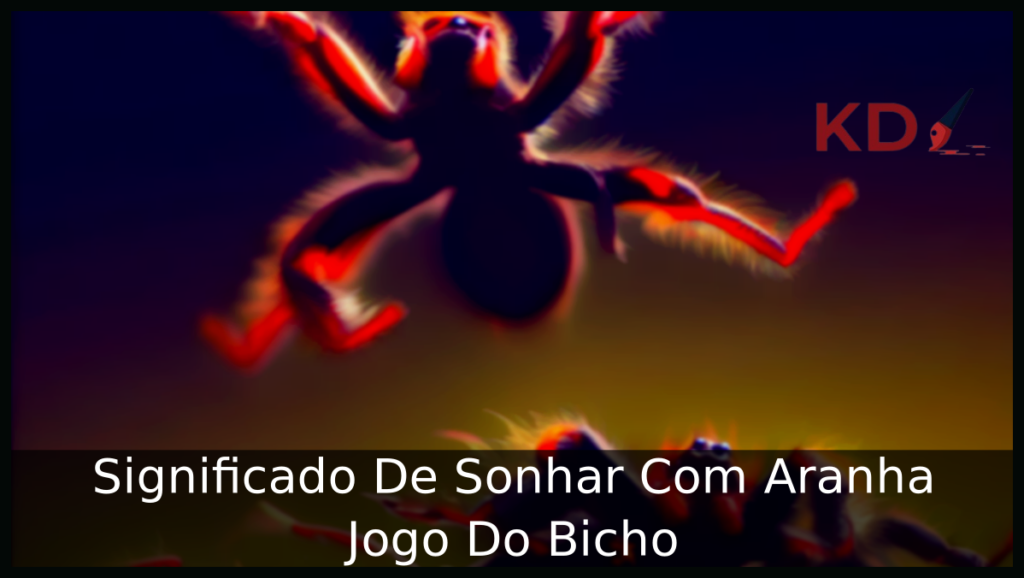 Significado De Sonhar Com Aranha Jogo Do Bicho