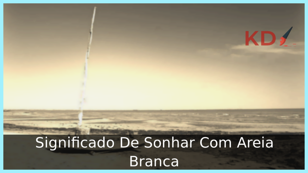 Significado De Sonhar Com Areia Branca 1 Sonhar Com Areia Branca