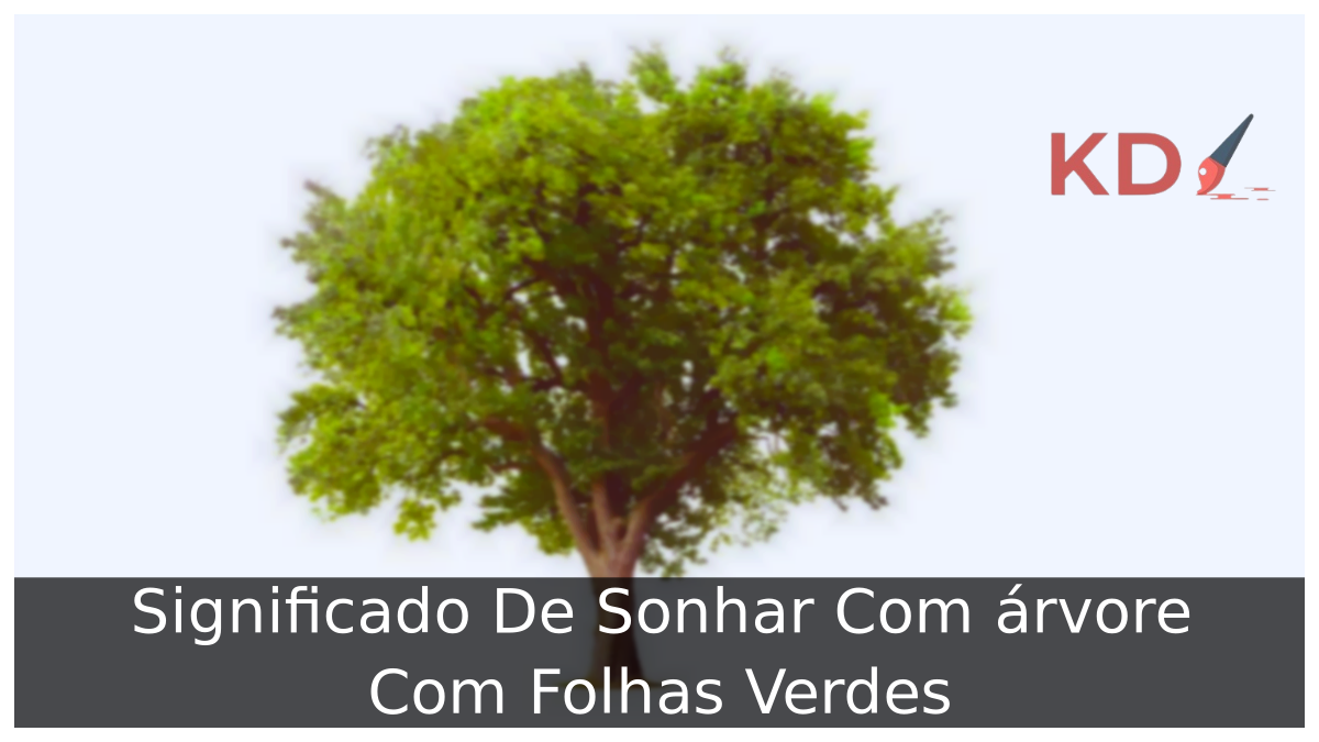Sonhar Com árvore Com Folhas Verdes