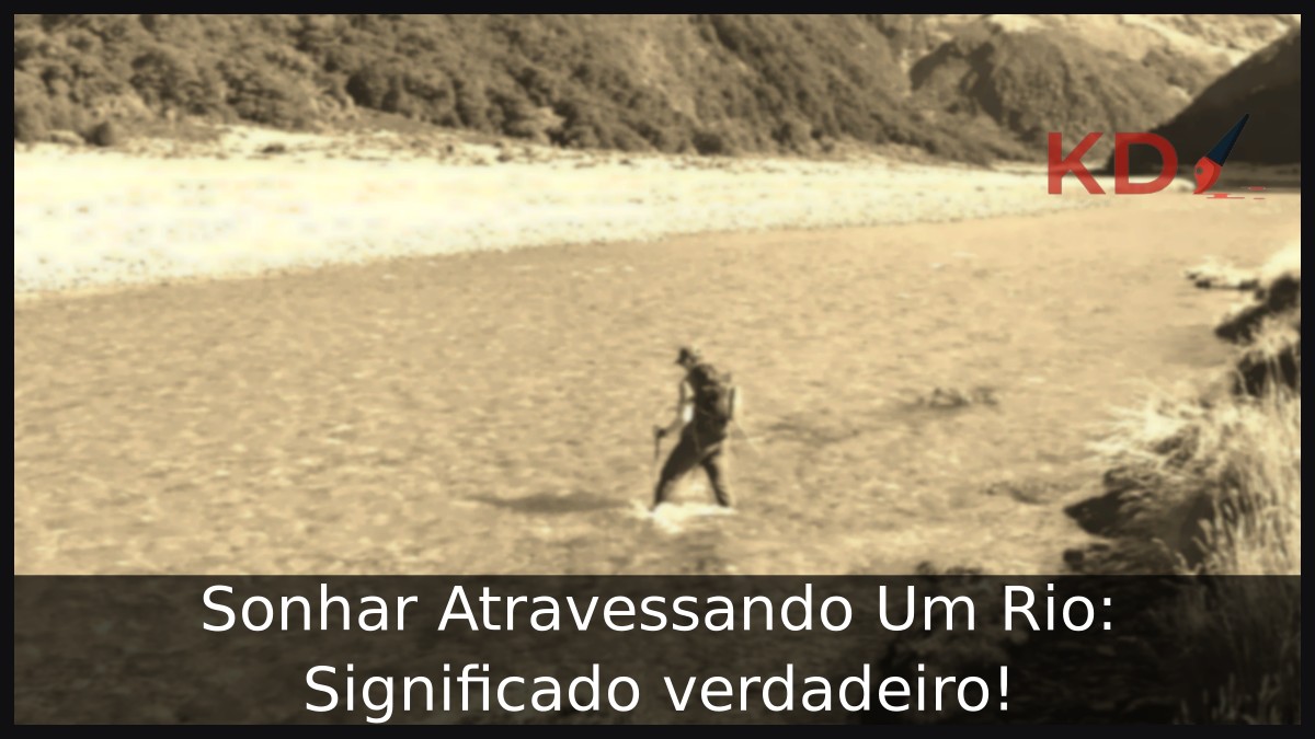 Sonhar Atravessando Um Rio