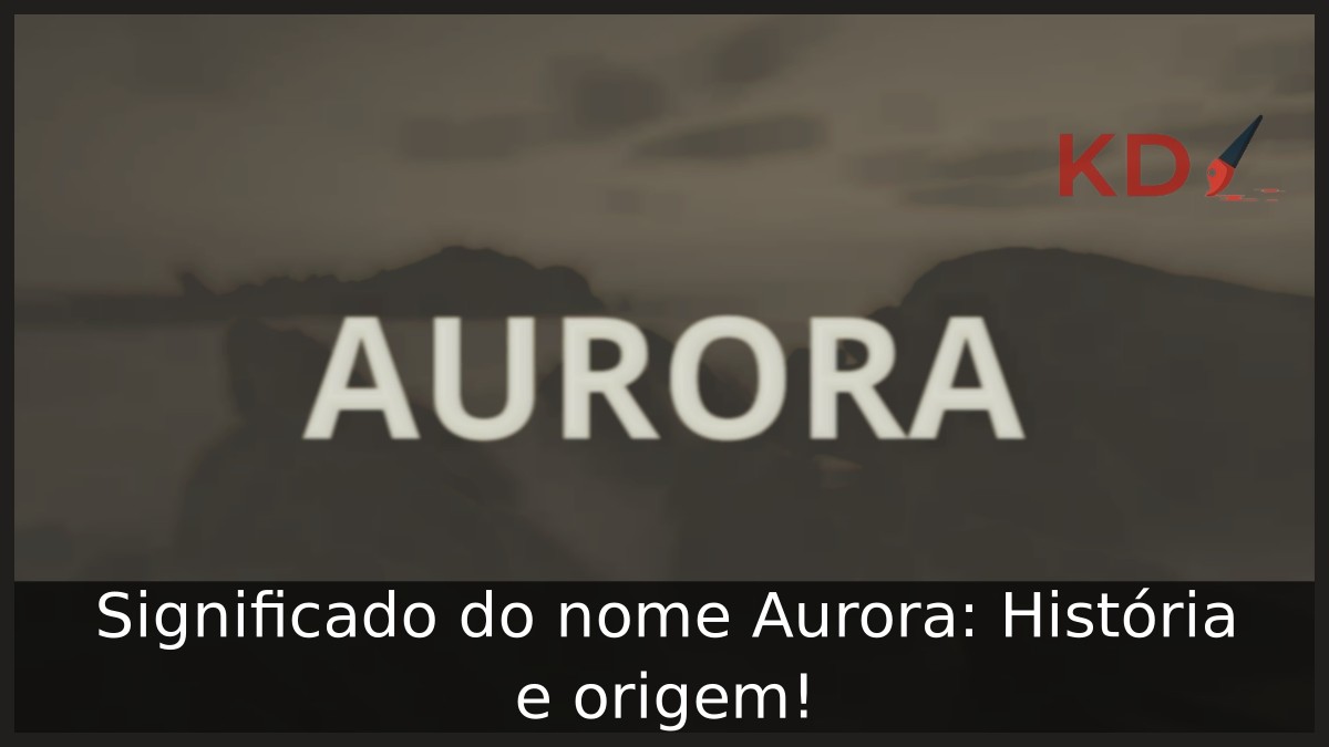 Significado do nome Aurora: História e origem!
