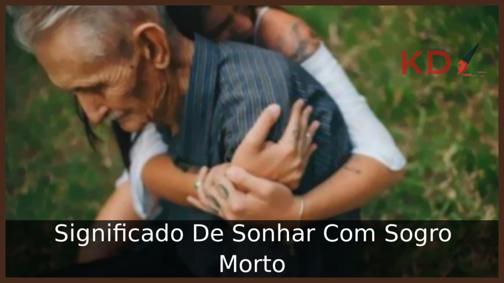 Sonhar Com Sogro Morto