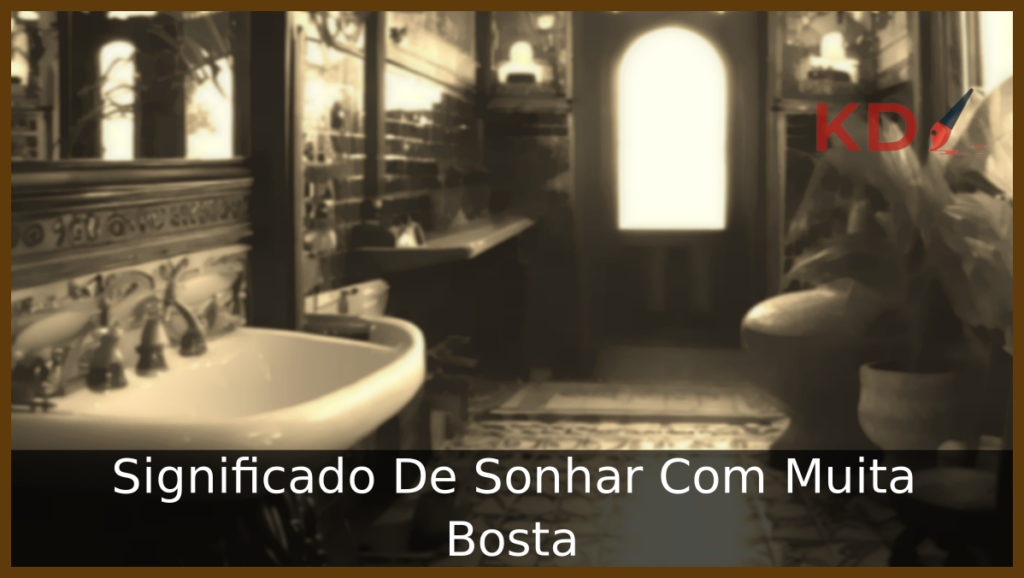 Sonhar Com Muita Bosta