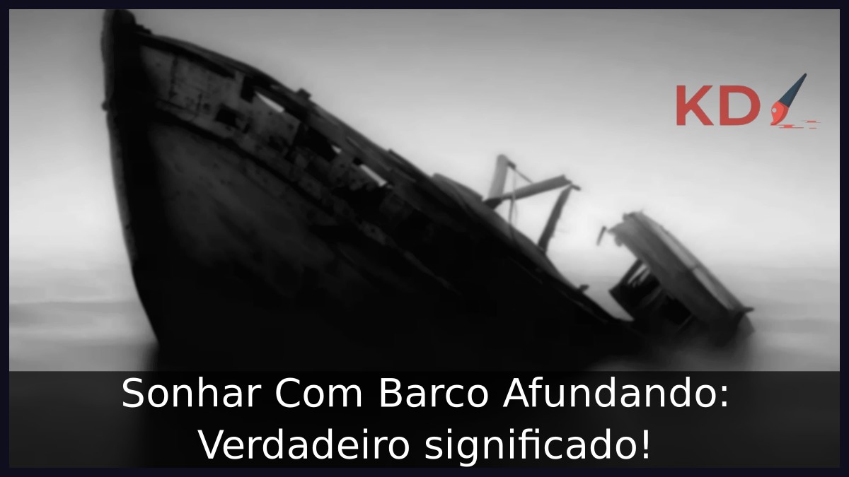 Sonhar Com Barco Afundando