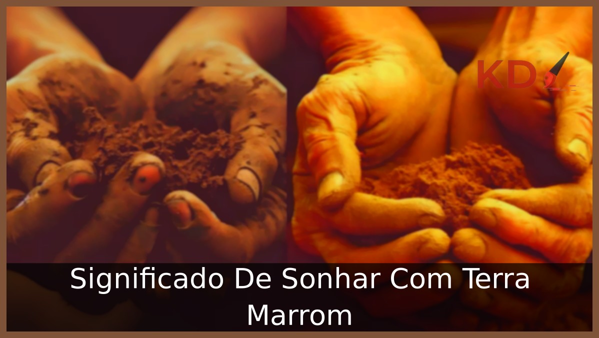 Sonhar Com Terra Marrom