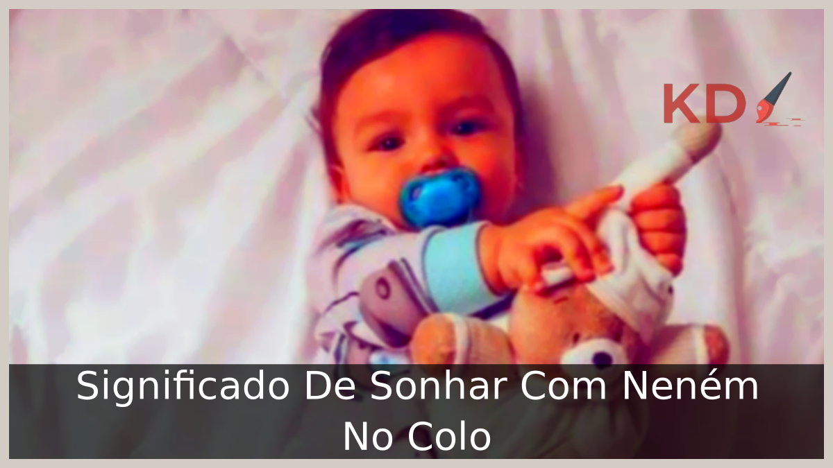 Sonhar Com Neném No Colo