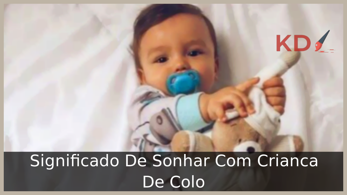 Sonhar Com Criança De Colo