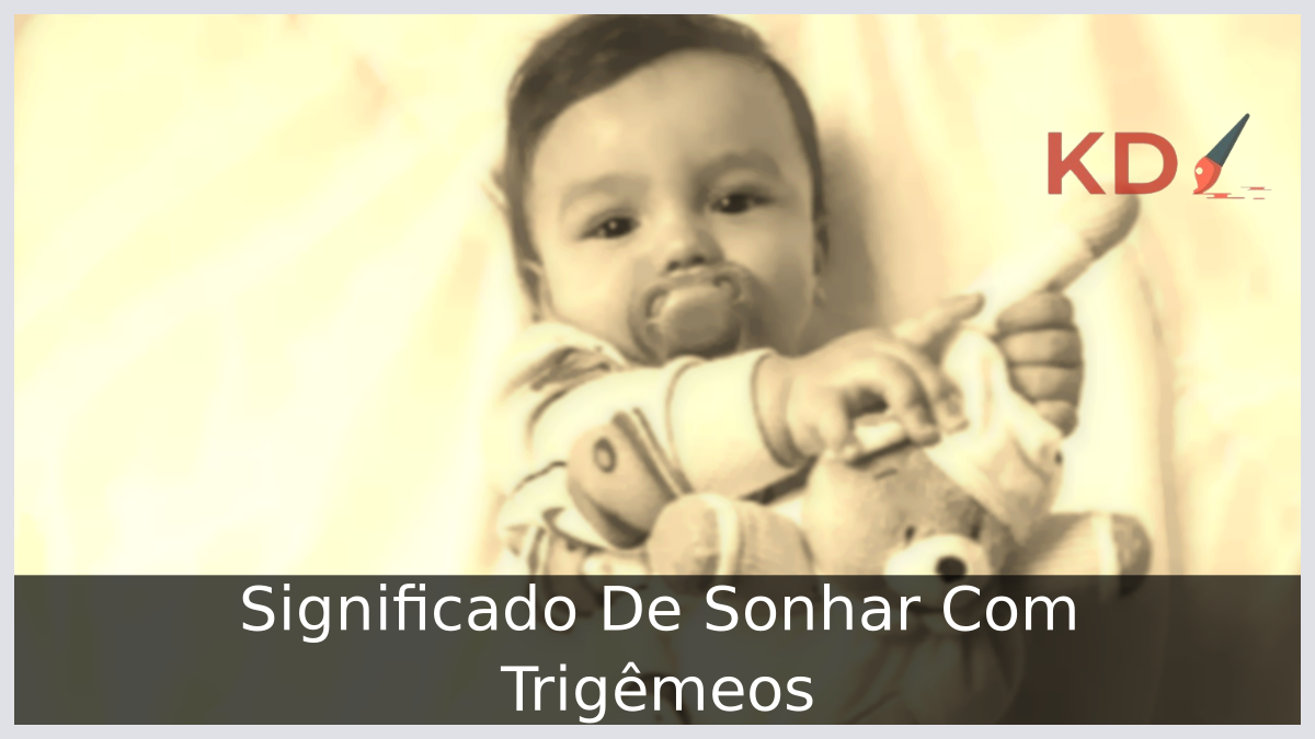Sonhar Com Trigêmeos