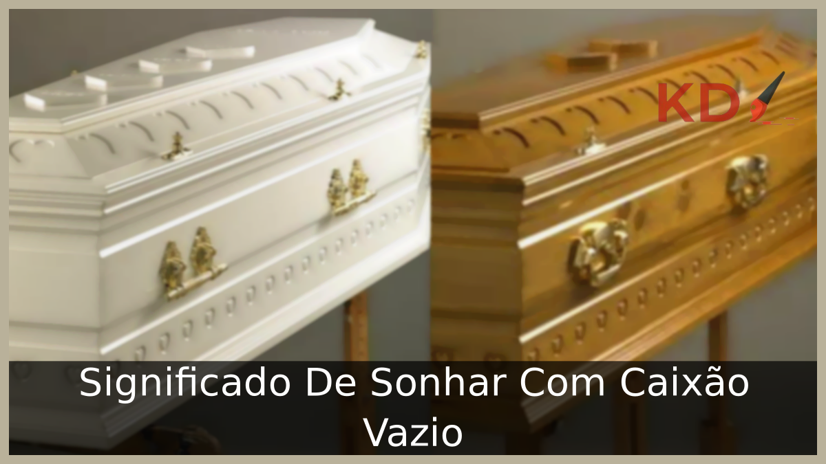 Sonhar Com Caixão Vazio