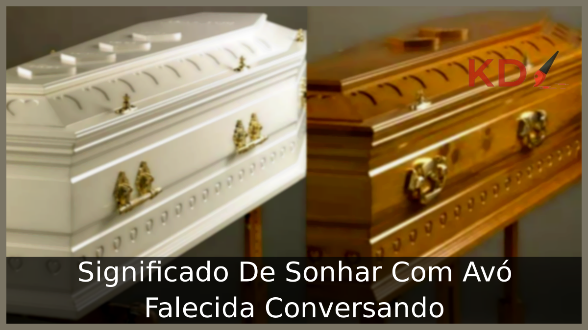 Significado De Sonhar Com Avó Falecida Conversando 3 Sonhar Com Avó Falecida Conversando