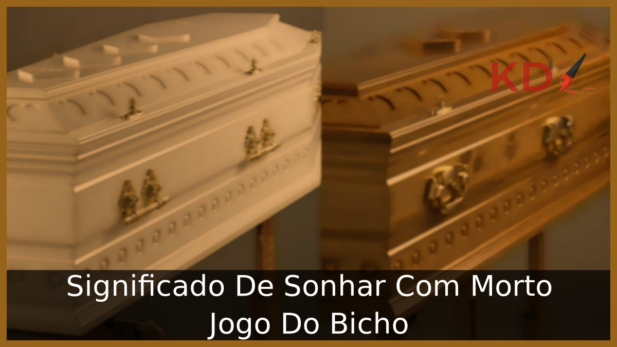 Sonhar Com Morto Jogo Do Bicho