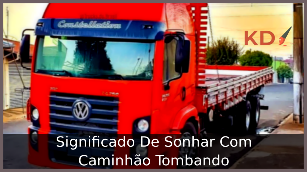 Sonhar Com Caminhão Tombando