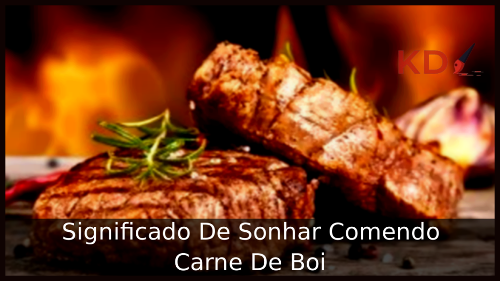 Sonhar Comendo Carne De Boi