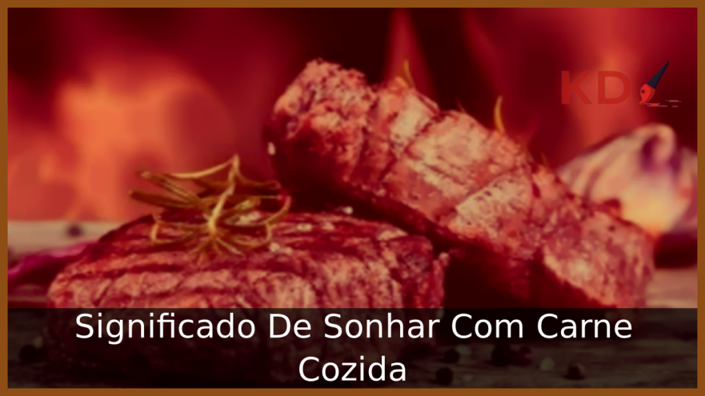 Sonhar Com Carne Cozida