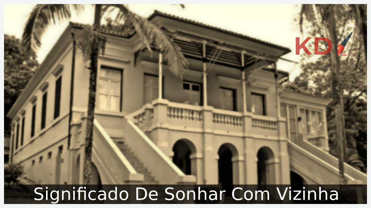 Significado De Sonhar Com Vizinha 7 Sonhar Com Vizinha
