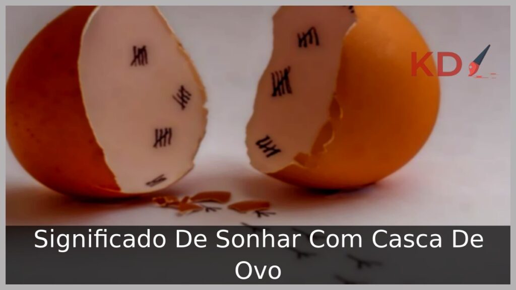 Sonhar com Casca de Ovo: Descubra os Significados Profundos!
