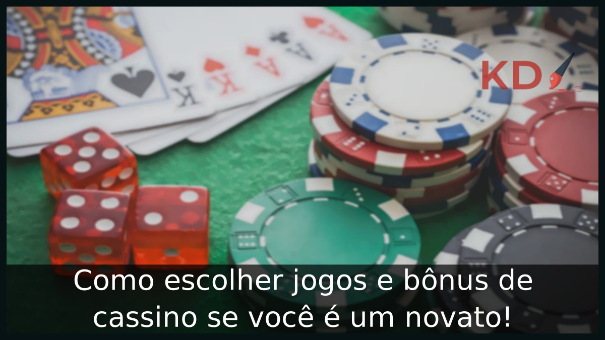 Como escolher jogos e bônus de cassino