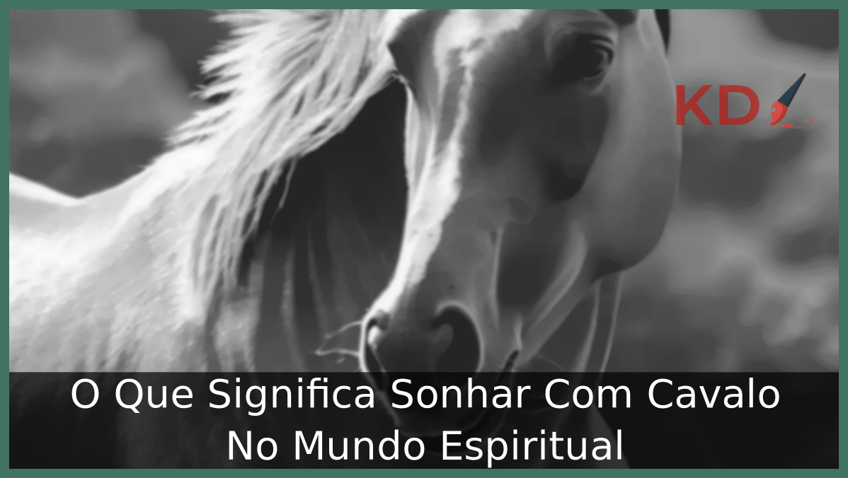 Sonhar Com Cavalo No Mundo Espiritual