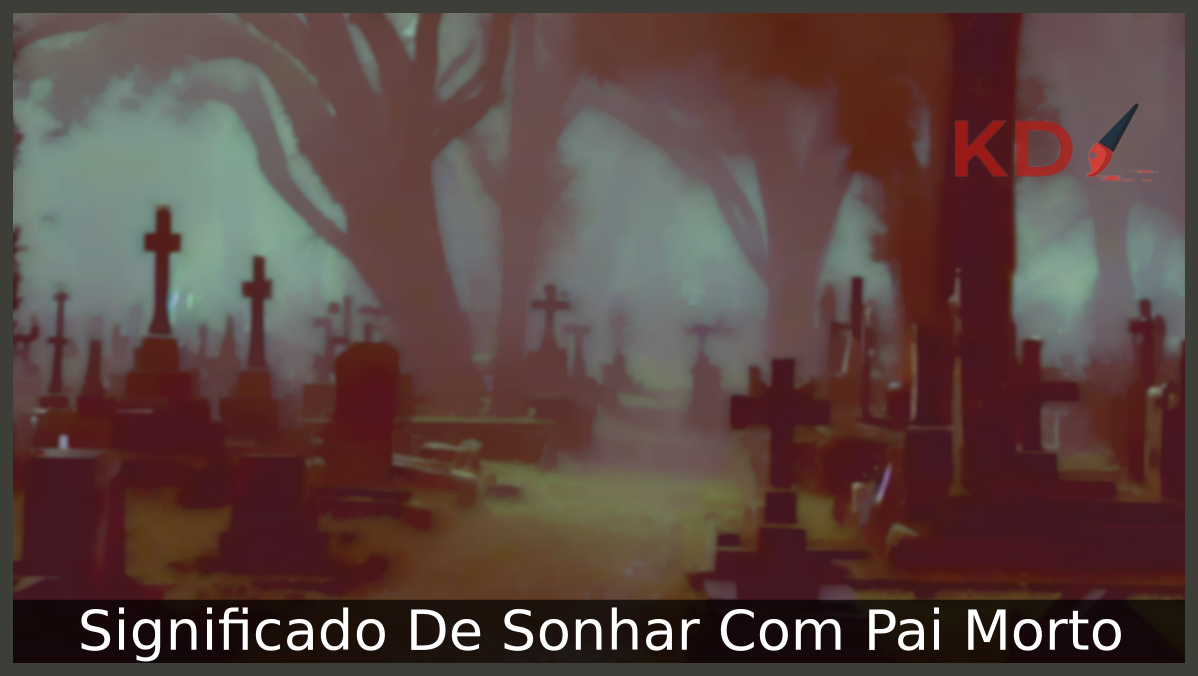 Sonhar Com Pai Morto