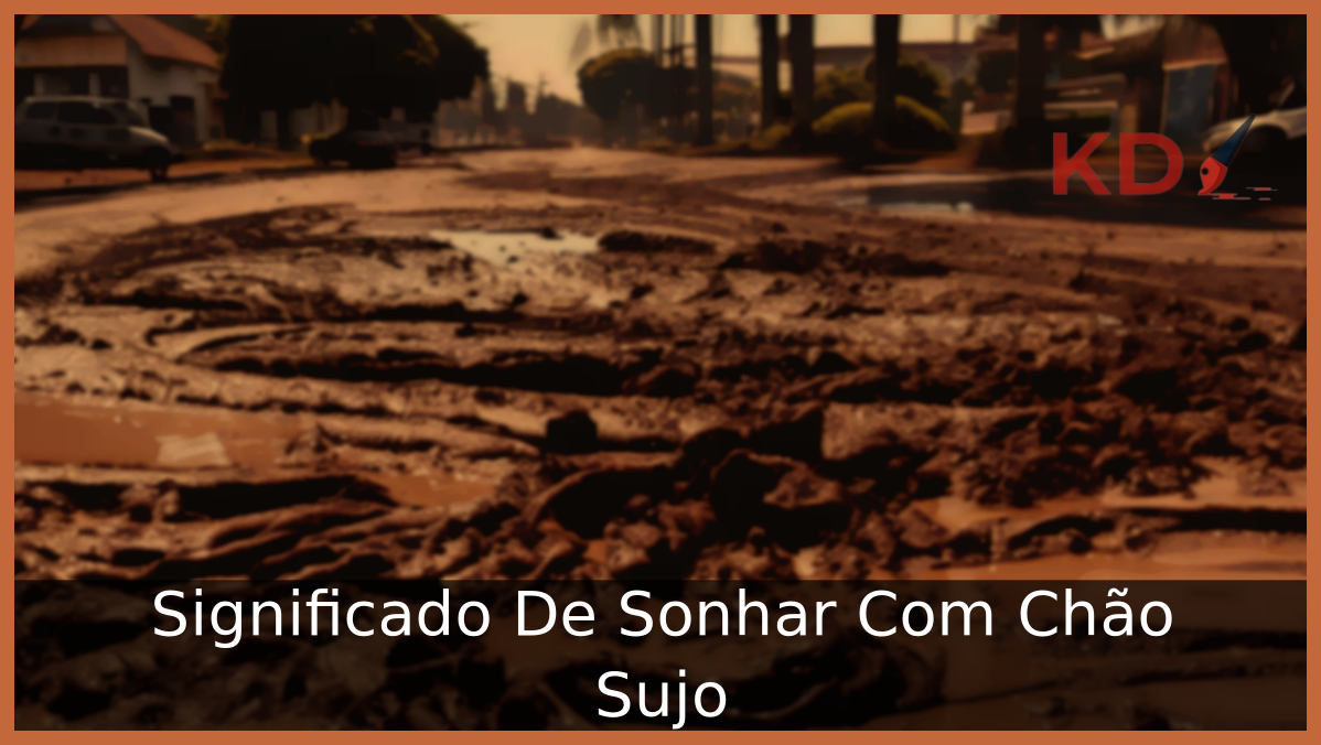 Sonhar Com Chão Sujo