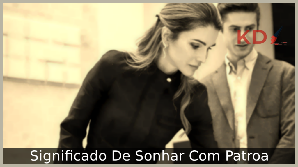 Significado De Sonhar Com Patroa 1 Sonhar Com Patroa