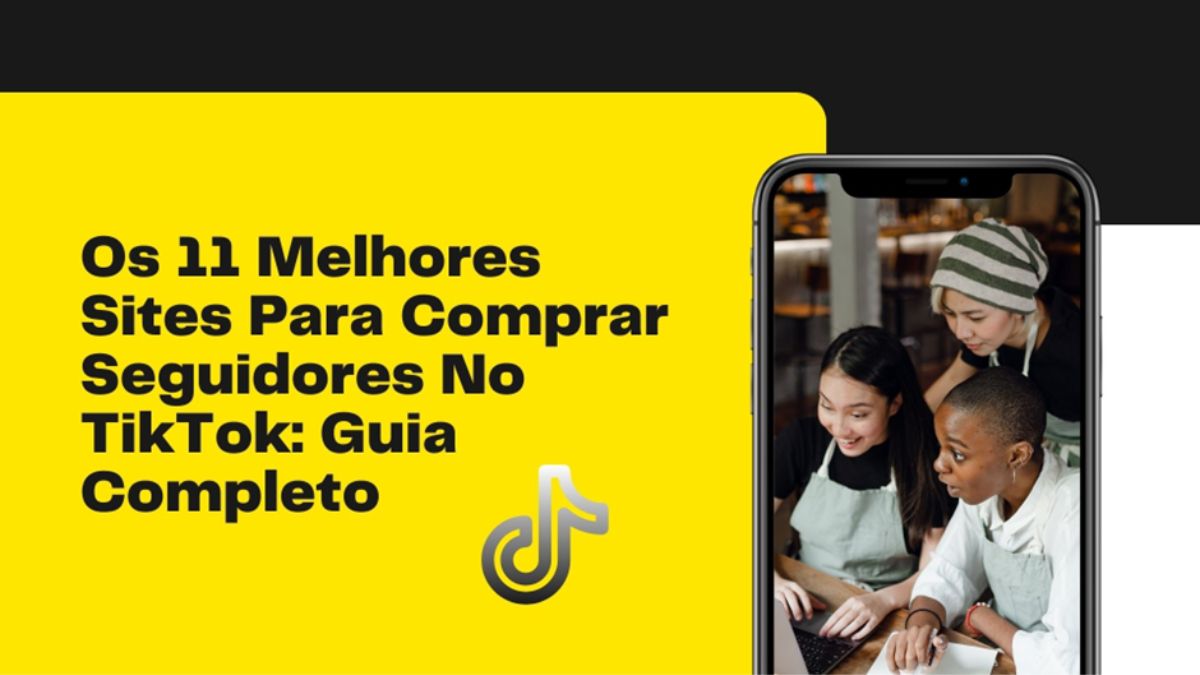 Melhores Sites Para Comprar Seguidores No TikTok
