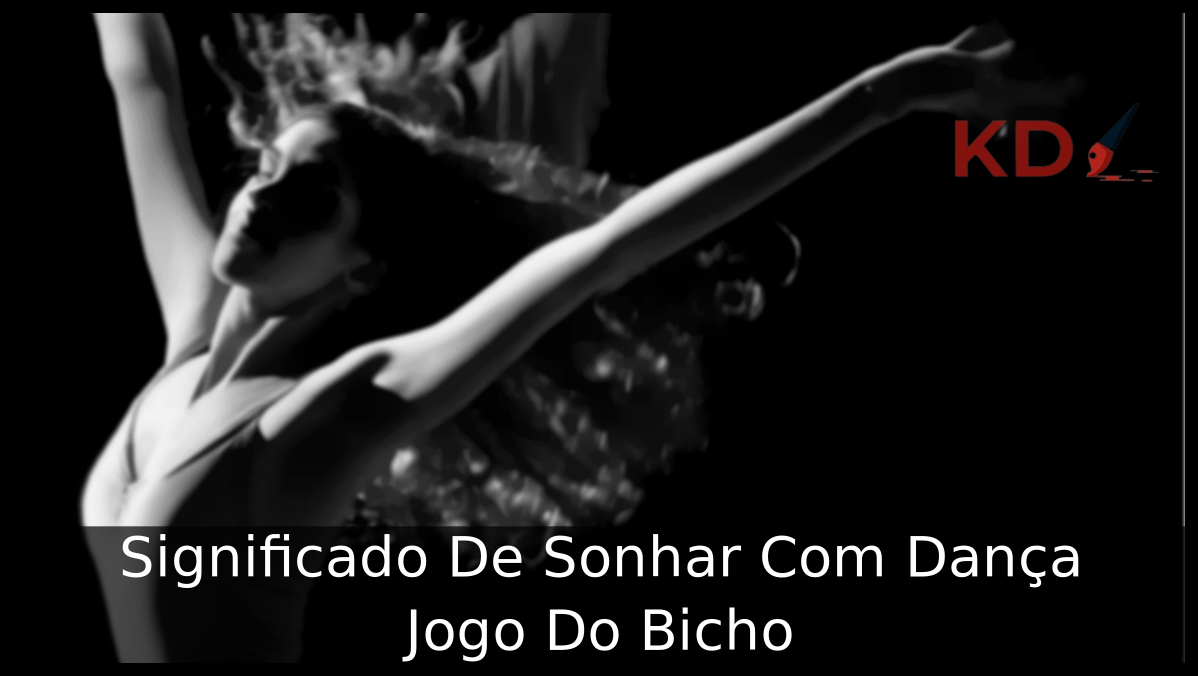 Sonhar Com Dança Jogo Do Bicho