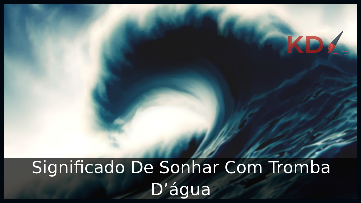 Sonhar Com Tromba D'água