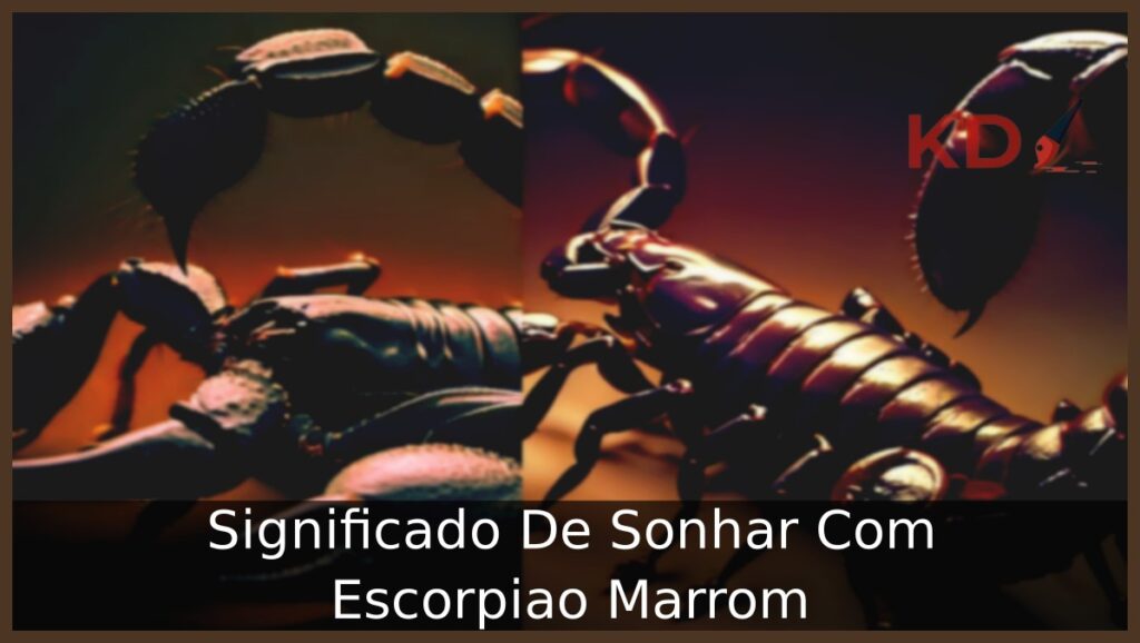 Significado De Sonhar Com Escorpiao Marrom 1 Sonhar Com Escorpiao Marrom