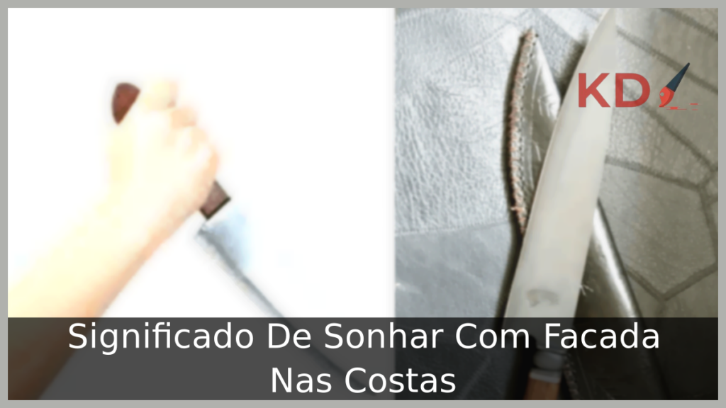 Conheça qual o Significado De Sonhar Com Facada Nas Costas 1 Sonhar Com Facada Nas Costas