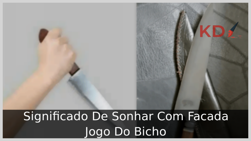 Sonhar Com Facada Jogo Do Bicho