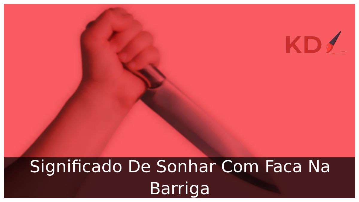 Sonhar Com Faca Na Barriga