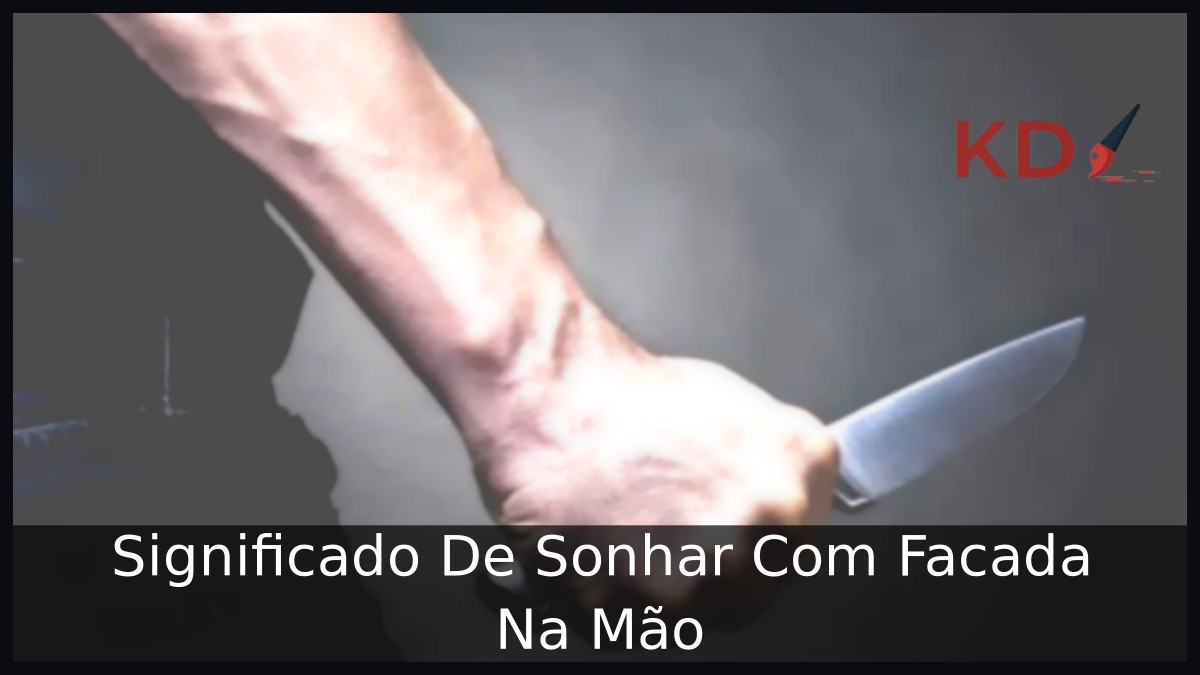 Sonhar Com Facada Na Mão