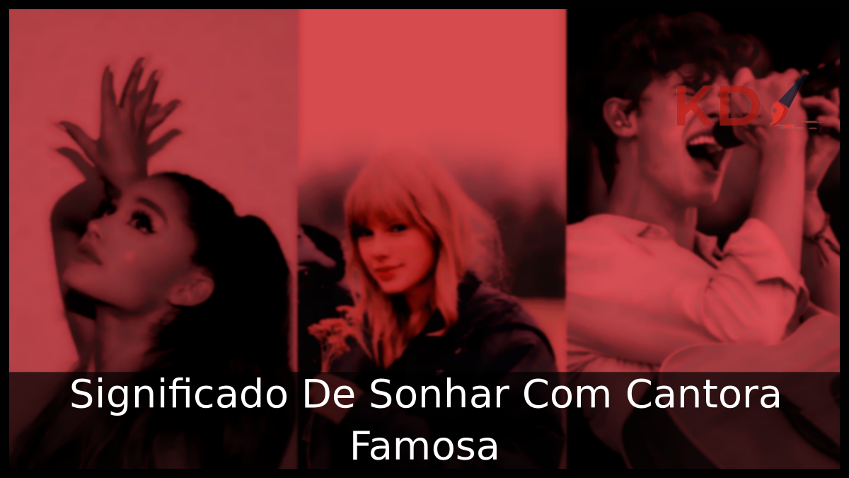 Significado De Sonhar Com Cantora Famosa 9 Sonhar Com Cantora Famosa