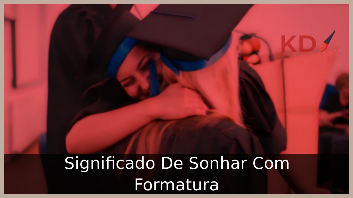 Sonhar com formatura: interpretações e simbolismo! 11 Sonhar com formatura: interpretações e simbolismo!